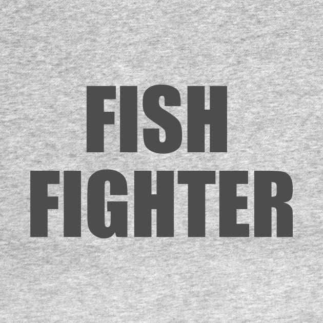 Fish Fighter by BOT